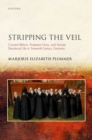 Image for Stripping the veil  : convent reform, protestant nuns, and female devotional life in sixteenth century Germany