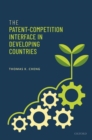Image for The Patent-Competition Interface in Developing Countries