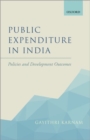 Image for Public expenditure in India  : policies and development outcomes