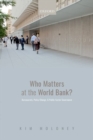 Image for Who matters at the World Bank?  : bureaucrats, policy change, and public sector governance