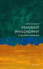 Image for Feminist Philosophy: A Very Short Introduction