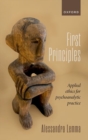 Image for First principles  : an essay in applied ethics for psychoanalytic practitioners
