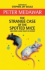 Image for The strange case of the spotted mice and other classic essays on science