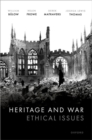 Image for Heritage and war  : ethical issues
