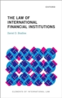 Image for The Law of International Financial Institutions