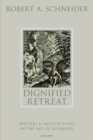 Image for Dignified retreat  : writers and intellectuals in the age of Richelieu