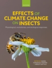 Image for Effects of climate change on insects  : physiological, evolutionary, and ecological responses