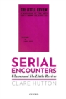Image for Serial encounters  : Ulysses and The Little Review