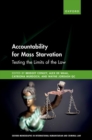 Image for Accountability for mass starvation  : testing the limits of the law