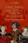 Image for Love, Hate, and the Law in Tudor England