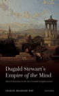 Image for Dugald Stewart&#39;s empire of the mind  : moral education in the late Scottish Enlightenment