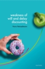 Image for Weakness of Will and Delay Discounting