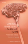 Image for Making Sense of the Learning Turn : Why and In What Sense Toys, Organizations, Economies, and Cities are &quot;Learning&quot;