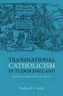 Image for Transnational Catholicism in Tudor England
