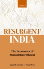 Image for Resurgent India  : the economics of Atmanirbhar Bharat