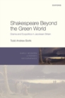 Image for Shakespeare beyond the green world  : drama and ecopolitics in Jacobean Britain