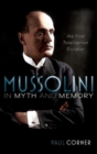 Image for Mussolini in myth and memory  : the first totalitarian dictator