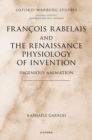 Image for Francois Rabelais and the Renaissance Physiology of Invention