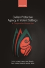 Image for Civilian protective agency in violent settings  : a comparative perspective