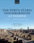 Image for The Porta Stabia neighborhood at PompeiiVol. 1,: Structure, stratigraphy, and space