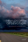 Image for Philosophy of devotion  : the longing for invulnerable ideals