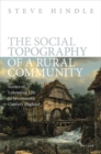 Image for The social topography of a rural community  : scenes of labouring life in seventeenth-century England