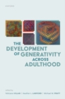 Image for The Development of Generativity across Adulthood