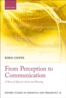 Image for From perception to communication  : a theory of types for action and meaning