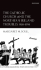 Image for The Catholic Church and the Northern Ireland Troubles, 1968-1998