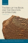 Image for The Idea of the Book and the Creation of Literature