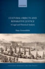 Image for Cultural objects and reparative justice  : a legal and historical analysis