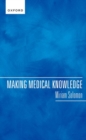 Image for Making Medical Knowledge