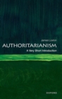 Image for Authoritarianism: A Very Short Introduction