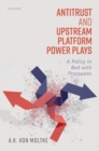 Image for Antitrust and upstream platform power plays  : a policy in bed with procrustes