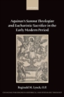 Image for Aquinas&#39;s Summa theologiae and eucharistic sacrifice in the Early Modern period