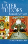 Image for The later Tudors  : England, 1547-1603