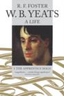 Image for W. B. Yeats, A Life I