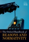 Image for The Oxford handbook of reasons and normativity