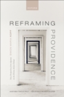 Image for Reframing Providence: New Perspectives from Aquinas on the Divine Action Debate