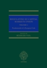 Image for Regulating EU Capital Markets UnionVolume I,: Fundamentals of a European code