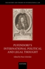 Image for Pufendorf&#39;s international political and legal thought