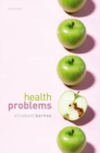 Image for Health problems  : philosophical puzzles about the nature of health