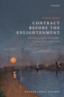 Image for Contract Before the Enlightenment: The Ideas of James Dalrymple, Viscount Stair, 1619-1695