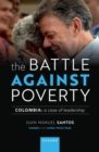 Image for The battle against poverty  : Colombia: a case of leadership