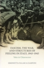 Image for Fascism, the war, and structures of feeling in Italy, 1943-1945  : tales in Chiaroscuro