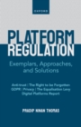 Image for Platform Regulation: Exemplars, Approaches, and Solutions