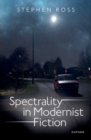 Image for Spectrality in Modernist Fiction
