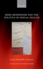 Image for Irish modernism and the politics of sexual health
