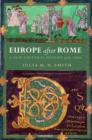Image for Europe after Rome  : a new cultural history 500-1000