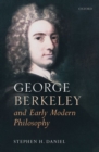 Image for George Berkeley and Early Modern Philosophy